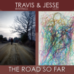 Travis and Jesse: The Road So Far