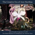 The Creative Era of Ann Harithas